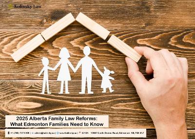 2025 Alberta Family Law Changes: Key Insights for Edmonton Families
